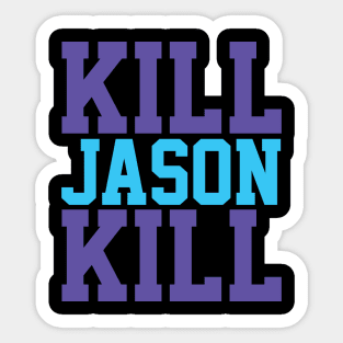 Kill Jason Kill Sticker